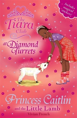 The Tiara Club: Princess Caitlin and the Little Lamb