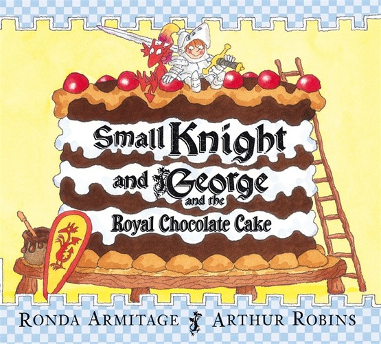 Small Knight and George and the Royal Chocolate Cake