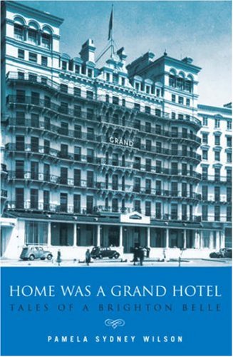 Home Was a Grand Hotel