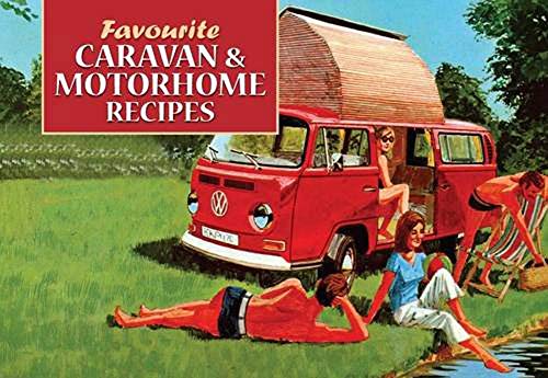 Favourite Caravan and Motorhome Recipes