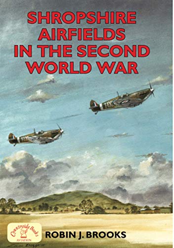Shropshire Airfields in the Second World War