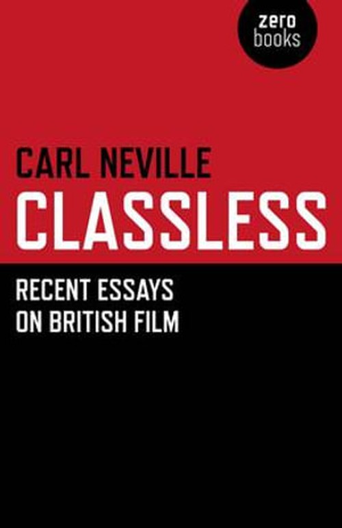 Classless Recent Essays on British Film