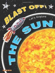 Blast Off!: Let's Explore the Sun