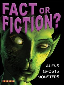 Fact Or Fiction? Aliens Ghosts