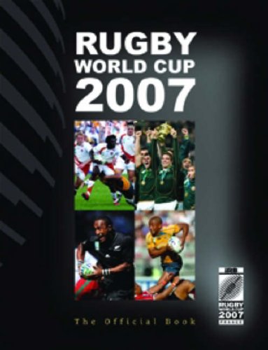IRB Rugby World Cup 2007: The Official Book