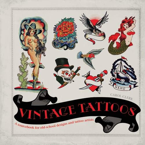 洋書 VINTAGE TATTOOS Vintage Tattoos by Clerk, Carol Hardback Book The Fast Free