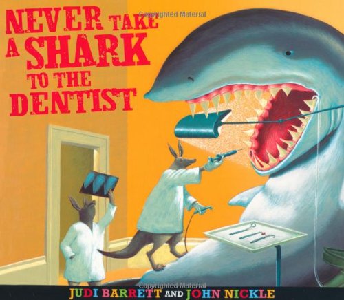Never Take a Shark to the Dentist