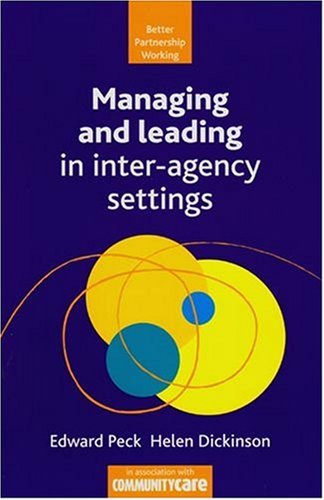 Managing and Leading in Inter-Agency Settings