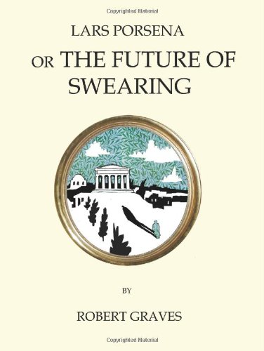 Lars Porsena, or the Future of Swearing
