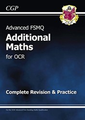 Advanced FSMQ: Additional Mathematics for OCR - Complete Revision & Practice