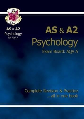 AS/A2 Level Psychology AQA A Complete Revision & Practice for exams until 2016 only