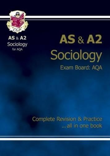 AS/A2 Level Sociology AQA Complete Revision & Practice for exams until 2016 only