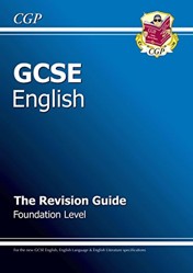 GCSE English Revision Guide - Foundation Level (A*-G course)