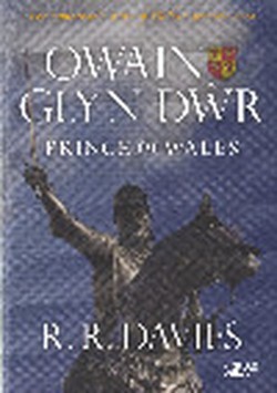 Owain Glyn Dwr - Prince of Wales