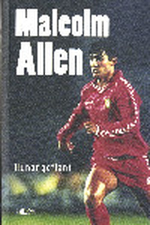 Malcolm Allen  Hunangofiant