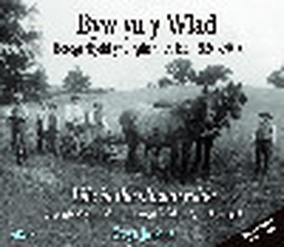 Byw yn y Wlad/Life in the Countryside - Y Ffotograffydd yng Nghefn Gwlad 1850-2010/The Photographer in Rural Wales 1850-2010