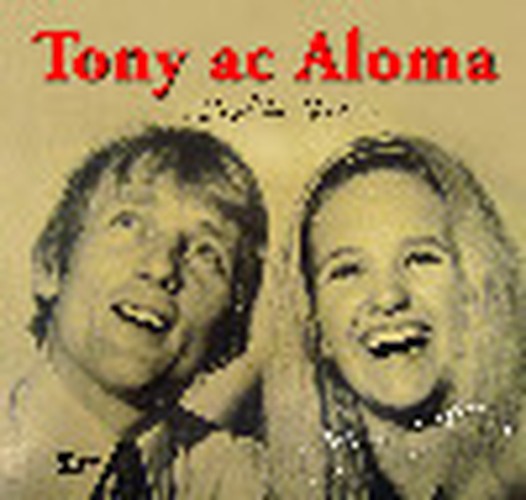 Tony ac Aloma - Cofion Gorau