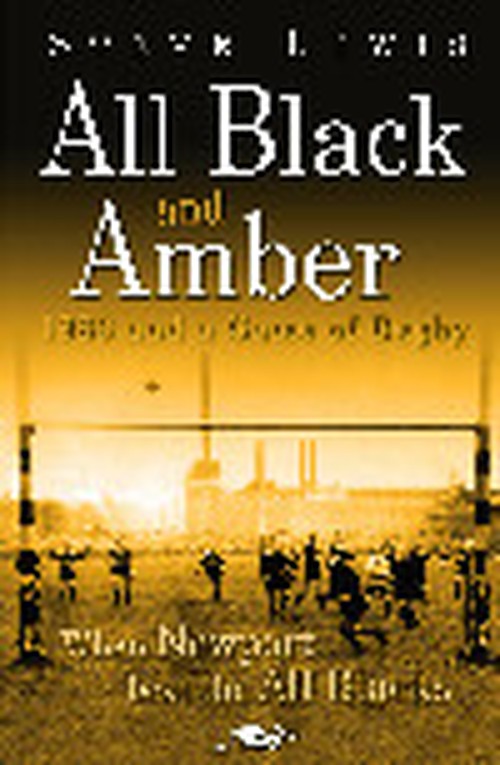 All Black and Amber - 1963 and a Game of Rugby