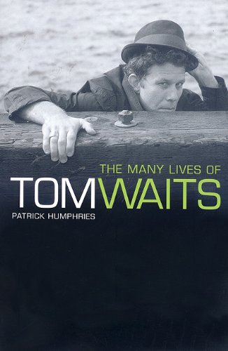 The Many Lives of Tom Waits