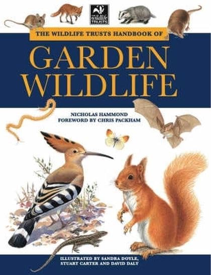 The Wildlife Trusts Handbook of Garden Wildlife