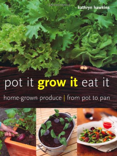 Pot it, Grow it, Eat it