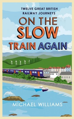 On the Slow Train Again