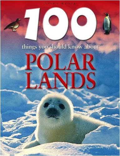 100 Things You Should Know About Polar Lands