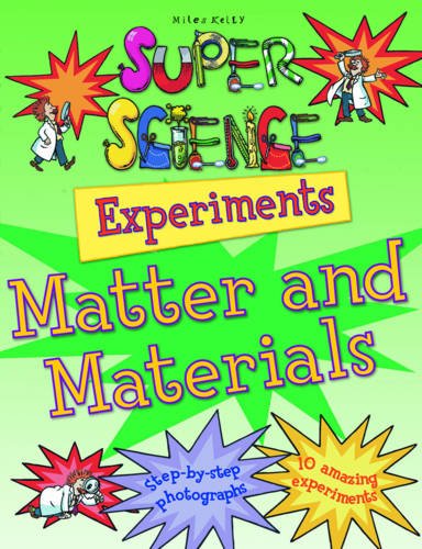 Super Science Experiments Matter & Materials