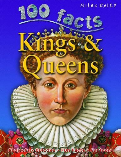 100 Facts Kings & Queens
