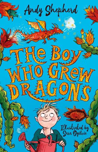 Shepherd, Andy - The Boy Who Grew Dragons (The Boy Who Grew Dragons 1)