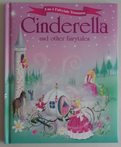 Cinderella and Other Fairytales (3-in-1 Fairytale Treasures)