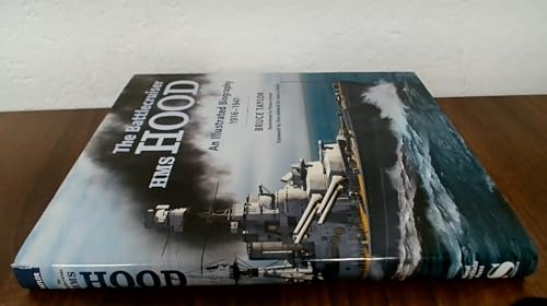 Battlecruiser Hms Hood: an Illustrated Biography 1916 - 1941, The