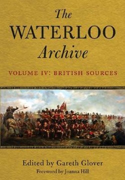 The Waterloo Archive Volume IV:  The British Sources