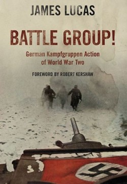 Battle Group!: German Kamfgruppen Action in World War Two