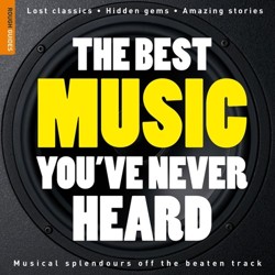 The Rough Guide to the Best Music You've Never Heard