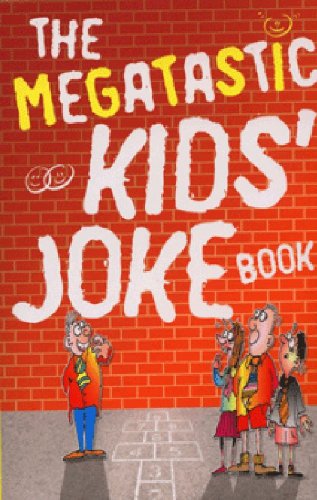 The Megatastic Kids' Joke Book