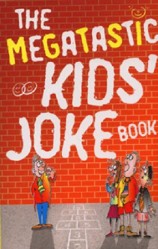 The Megatastic Kids' Joke Book