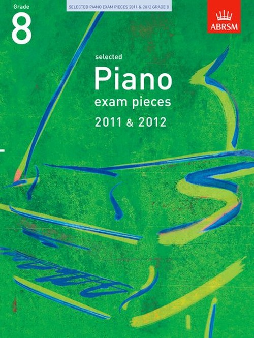 Selected Piano Exam Pieces 2011 & 2012, Grade 8