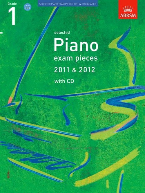 Selected Piano Exam Pieces 2011 & 2012, Grade 1, with CD