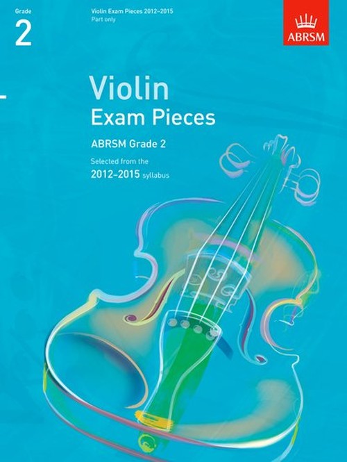 Violin Exam Pieces 20122015, ABRSM Grade 2, Part
