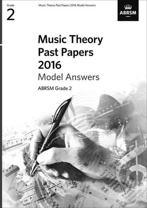 Music Theory Past Papers 2016 Model Answers, ABRSM Grade 2