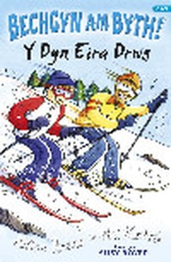Cyfres Bechgyn am Byth!: Y Dyn Eira Drwg