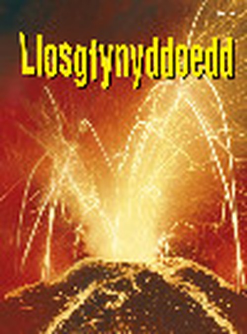 Cyfres Dechrau Da: Llosgfynyddoedd
