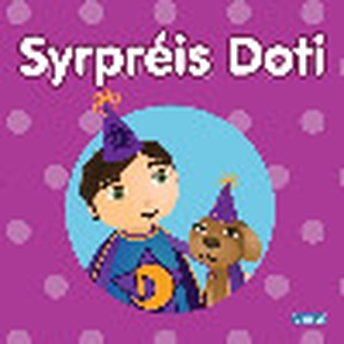 Cyfres Llyfr Bwrdd Dewin: 2. Syrpreis Doti