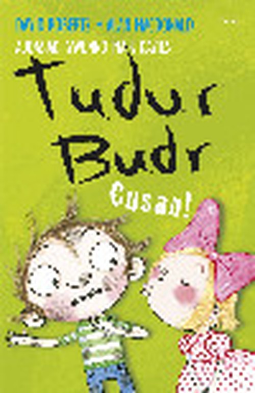 Tudur Budr: Cusan!