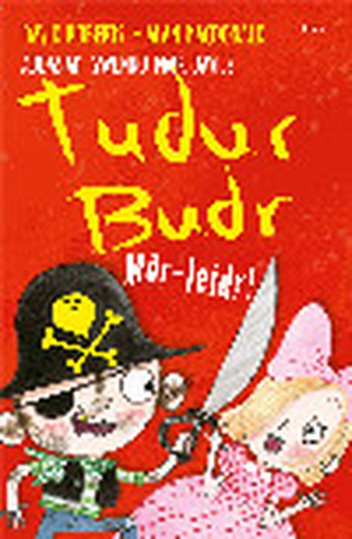 Tudur Budr: Mor-Leidr!