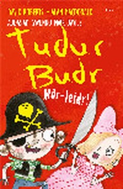 Tudur Budr: Mor-Leidr!