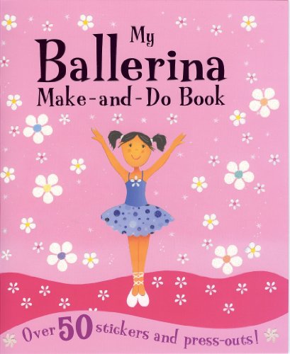 My Ballerina Make and Do Book