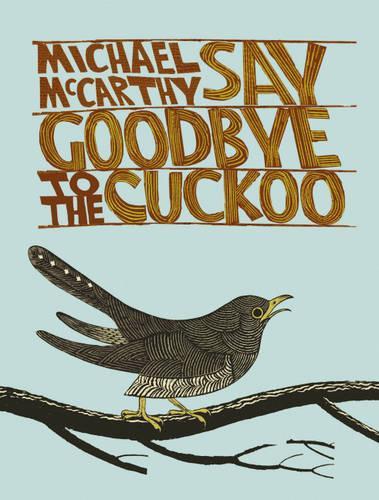 Say Goodbye to the Cuckoo