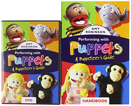 Performing with Puppets - A Puppeteer's Guide